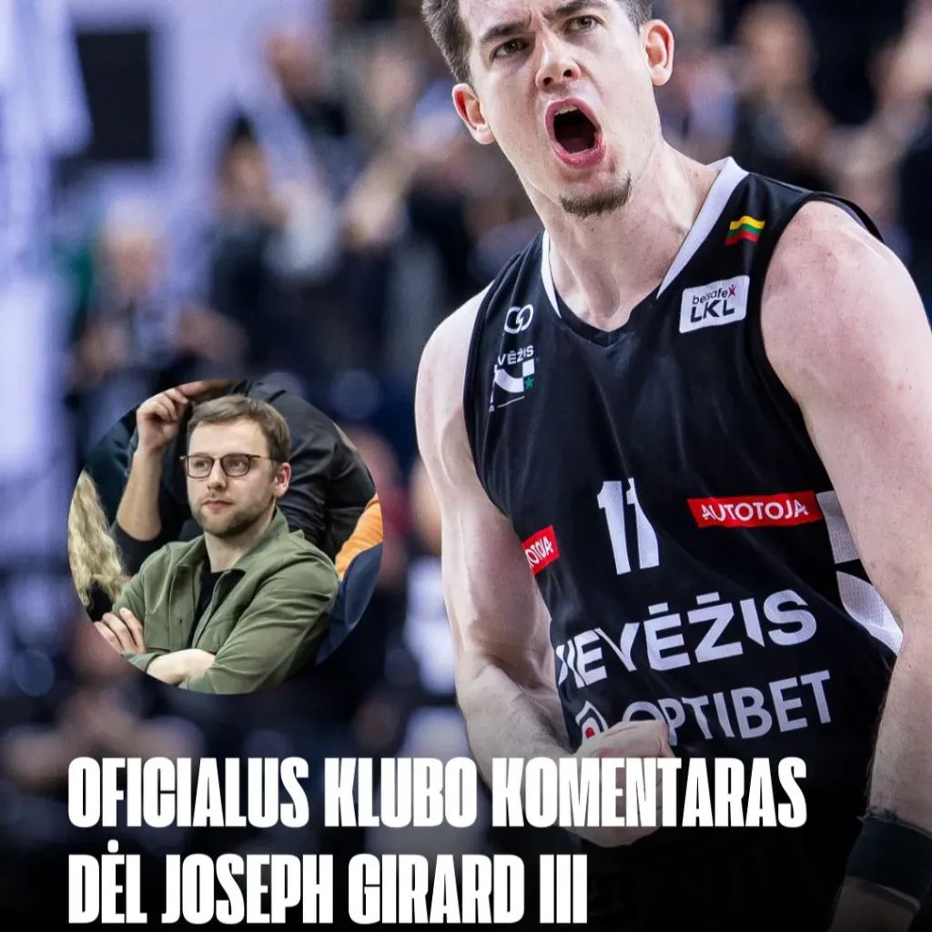 Oficialus klubo komentaras dėl Joseph Girard III